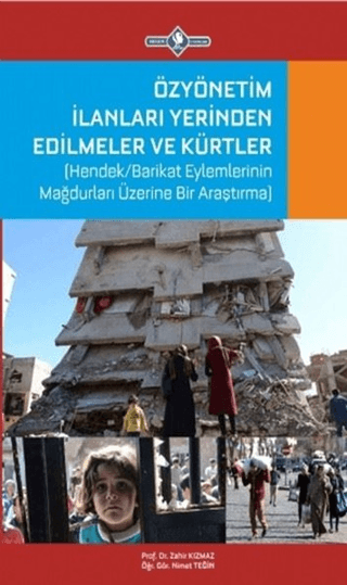 Özyönetim İlanları,Yerinden Edilmeler Ve Kürtler Zahir Kızmaz