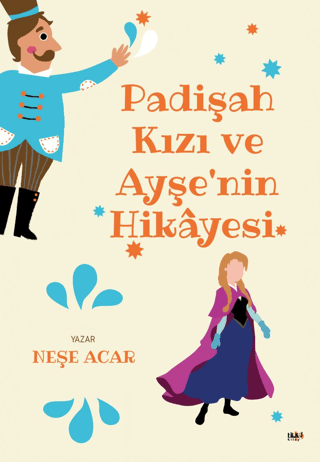 Padişah Kızı ve Ayşe'nin Hikayesi Neşe Acar