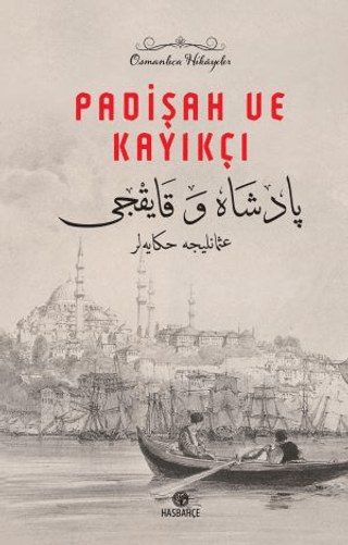 Padişah ve Kayıkçı - Osmanlıca Hikayeler Kolektif