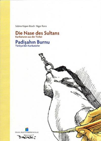 Padişahın Burnu: Türkiye\'den Karikatürler Sabine Küper