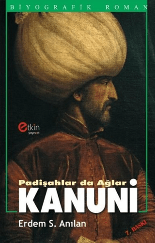 Kanuni Padişahlarda Ağlar %20 indirimli Sabih Anılan