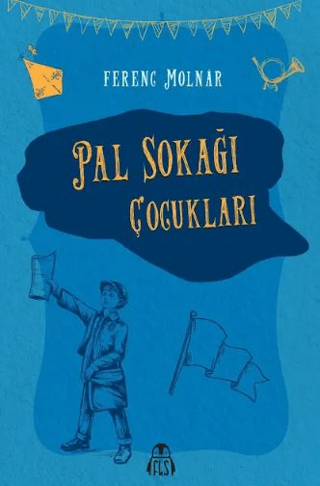 Pal Sokağı Çocukları Ferenc Molnar