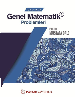 Çözümlü Genel Matematik Problemleri 1 Mustafa Balcı