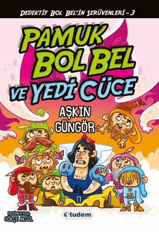 Pamuk Bol Bel ve Yedi Cüce Aşkın Güngör