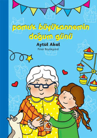 Pamuk Büyükannemin Doğum Günü %25 indirimli Aytül Akal