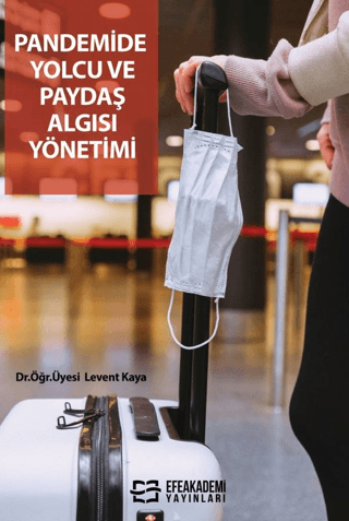 Pandemide Yolcu Ve Paydaş Algısı Yönetimi Levent Kaya