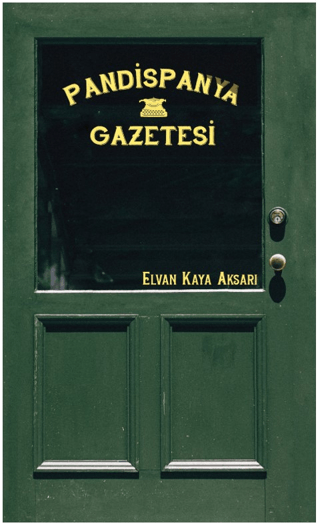 Pandispanya Gazetesi Elvan Kaya Aksarı