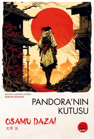 Pandora'nın Kutusu - Japon Klasikleri Dizisi 2 Osamu Dazai