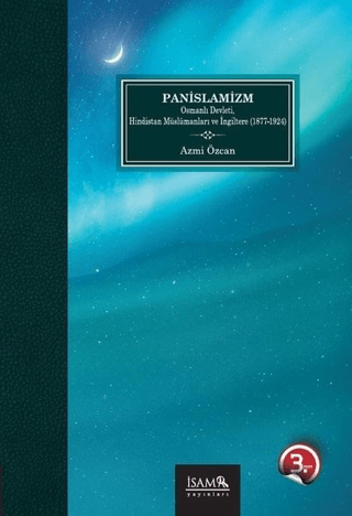 Pan-İslamizm (Osmanlı Devleti Hindistan Müslümanları ve İngiltere 1877