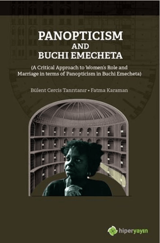 Panopticism and Buchi Emecheta Bülent Cercir Tanrıtanır