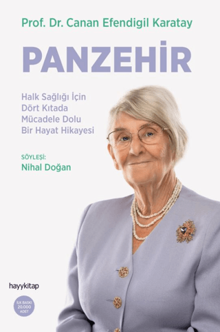 Panzehir: Halk Sağlığı İçin Dört Kıtada Mücadele Dolu Bir Hayat Hikaye