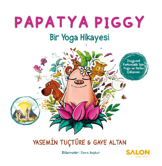 Papatya Piggy - Bir Yoga Hikayesi Gaye Altan