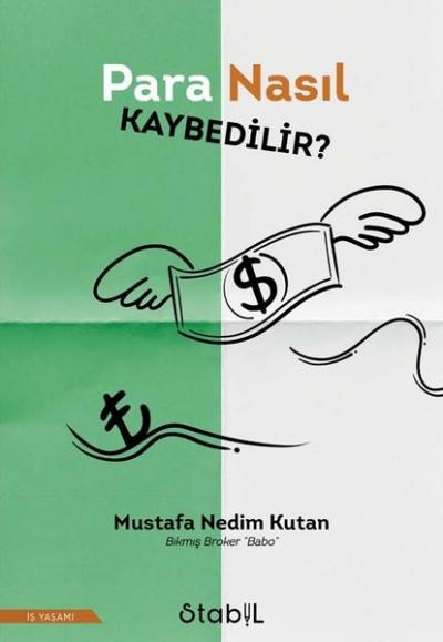 Para Nasıl Kaybedilir? Mustafa Nedim Kutan