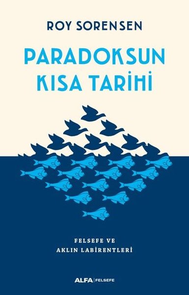 Paradoksun Kısa Tarihi Roy Sorensen