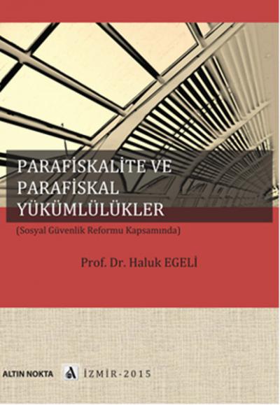 Parafiskalite ve Parafiskal Yükümlülükler (Sosyal Güvenlik Reformu Kap