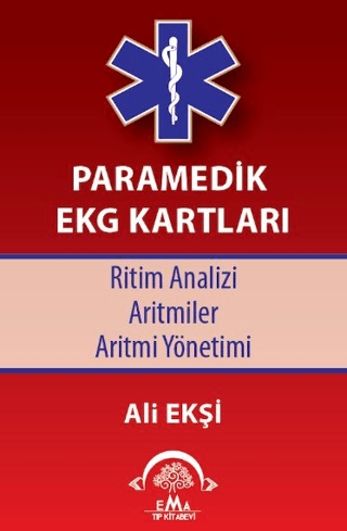 Paramedik EKG Kartları - Ritim Analizi-Aritmiler-Aritmi Yönetimi Ali E