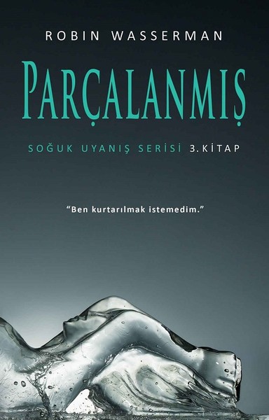 Soğuk Uyanış Serisi 3. Kitap - Parçalanmış Robin Wasserman