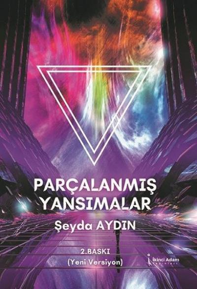 Parçalanmış Yansımalar Şeyda Aydın