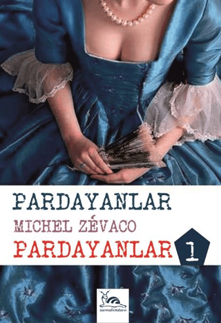 Pardayanlar - 1 Michel Zevaco