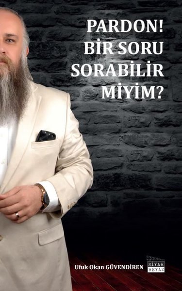 Pardon Bir Soru Sorabilir miyim? Ufuk Okan Güvendiren