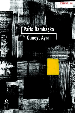 Paris Bambaşka Cüneyt Ayral