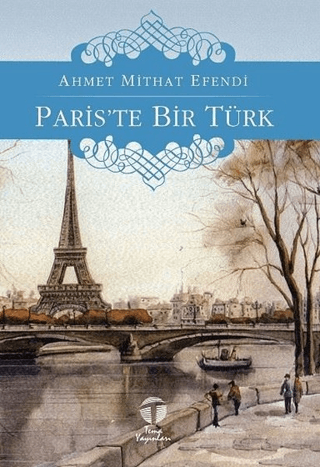 Paris'te Bir Türk Ahmet Mithat Efendi