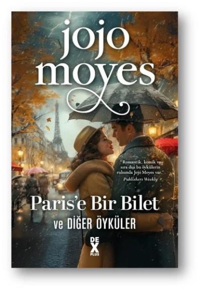 Paris'e Bir Bilet ve Diğer Öyküler Jojo Moyes