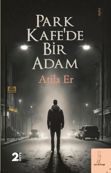 Park Kafe'de Bir Adam Atila Er