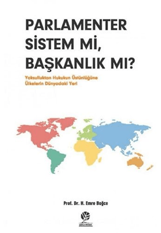 Parlamenter Sistem mi Başkanlık mı? H. Emre Bağce