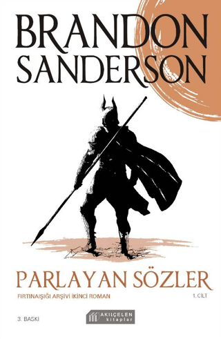 Parlayan Sözler-Fırtınaışığı Arşivi İkinci Roman 1.Cilt Brandon Sander