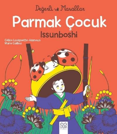 Parmak Çocuk İssunboshi - Değerli Masallar Marie Caillou