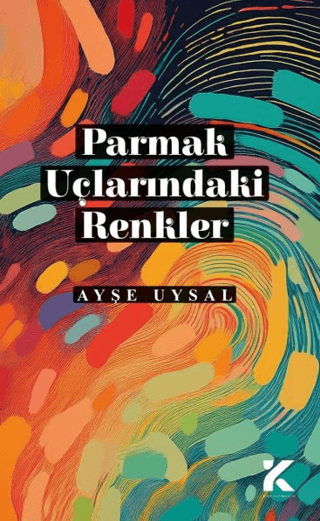 Parmak Uçlarındaki Renkler Ayşe Uysal