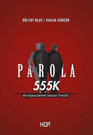 Parola 555K Bülent Ulus