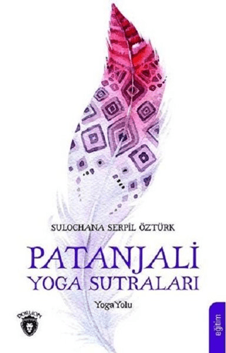 Patanjali Yoga Sutraları Sulochana Serpil Öztürk