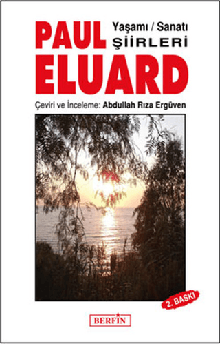 Paul Eluard - Yaşamı,Sanatı,Şiirleri Abdullah Rıza Ergüven