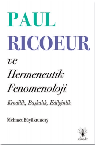 Paul Ricoeur ve Hermeneutik Fenomenoloji Mehmet Büyüktuncay