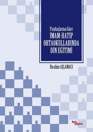 Paydaşlarına Göre İmam Hatip Ortaokullarında Din Eğitimi İbrahim Aşlam