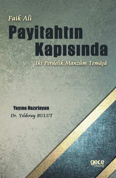 Faik Ali - Payitahtın Kapısında İki Perdelik Manzum Temaşa Yıldıray Bu