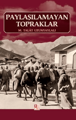 Paylaşılmayan Topraklar M.Talat Uzunyaylalı