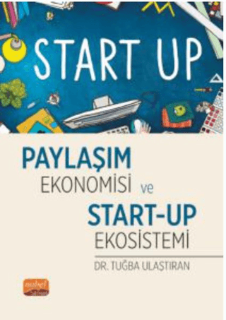 Paylaşım Ekonomisi ve Start - Up Ekosistemi Tuğba Ulaştıran