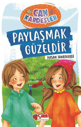 Paylaşmak Güzeldir - Can Kardeşler 1 Hasan Tanrıverdi