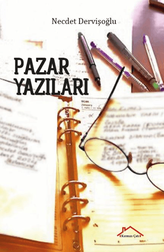 Pazar Yazıları Necdet Dervişoğlu