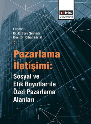 Pazarlama İletişimi: Sosyal ve Etik Boyutlar İle Özel Pazarlama Alanla