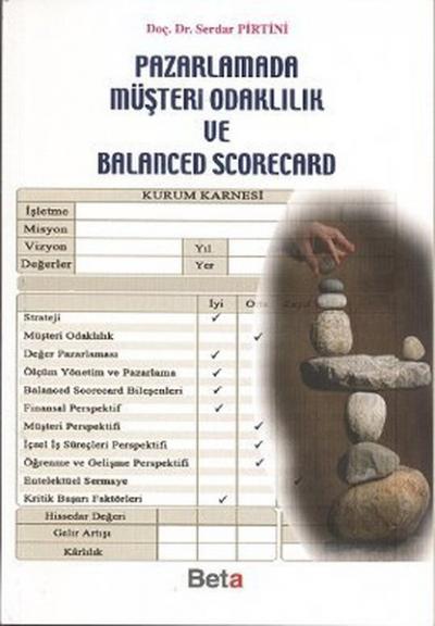 Pazarlamada Müşteri Odaklılık ve Balanced Scorecard Serdar Pirtini