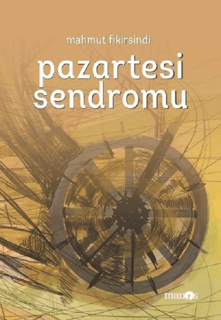 Pazartesi Sendromu (Ciltli) Mahmut Fikirsindi