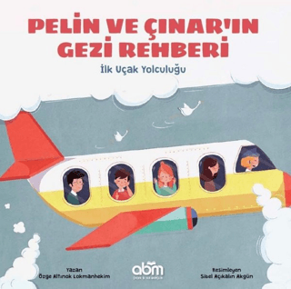 Pelin ve Çınar'ın Gezi Rehberi - İlk Uçak Yolculuğu Özge A. Lokmanheki