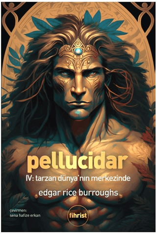 Tarzan Dünya'nın Merkezinde - Pellucidar 4 Edgar Rice Burroughs