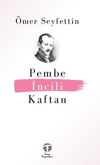 Pembe İncili Kaftan Ömer Seyfettin