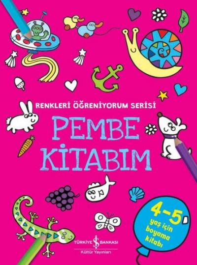 Pembe Kitabım - Renkler Öğreniyorum Serisi Kolektif