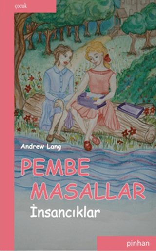 Pembe Masallar (İnsancıklar) Andrew Lang